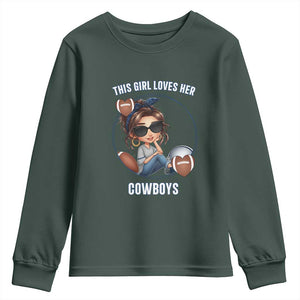 This Girl Loves Her Cowboys Youth Sweatshirt Game Day Gift For Fans TS12 Dark Forest Green Print Your Wear