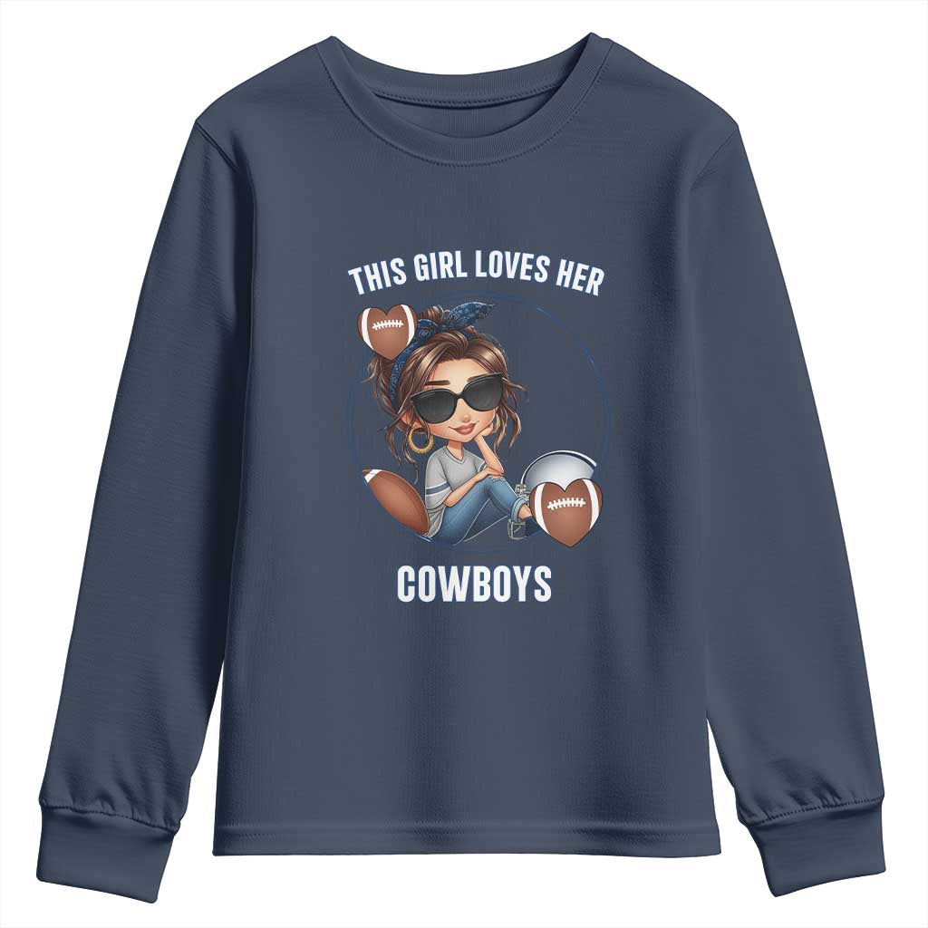 This Girl Loves Her Cowboy Youth Sweatshirt Game Day Gift For Fans TS12 Navy Print Your Wear