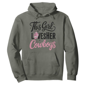 Funny Football Fan Gift Hoodie This Girl Loves Her Cowboys TS12 Military Green Print Your Wear