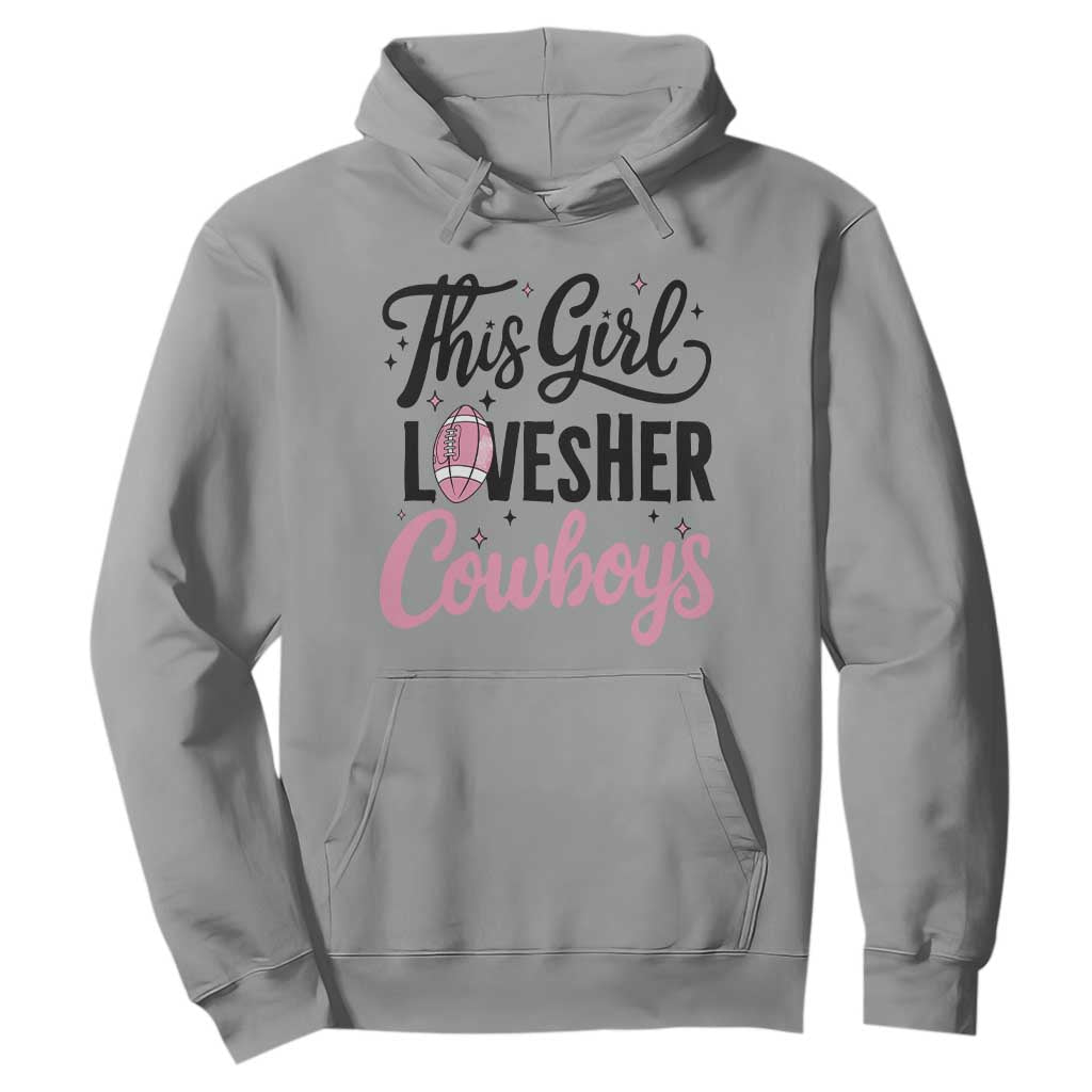 Funny DF Fan Gift Hoodie This Girl Loves Her Cowboy TS12 Sport Gray Print Your Wear