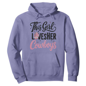 Funny Football Fan Gift Hoodie This Girl Loves Her Cowboys TS12 Violet Print Your Wear