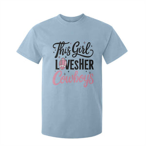 Funny DF Fan Gift T Shirt For Kid This Girl Loves Her Cowboy TS12 Light Blue Print Your Wear