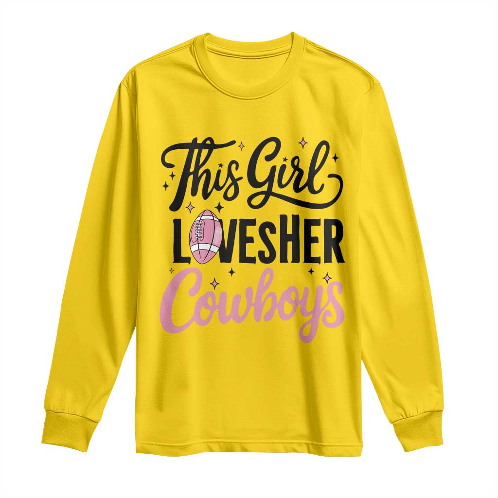 Funny DF Fan Gift Long Sleeve Shirt This Girl Loves Her Cowboy TS12 Daisy Print Your Wear