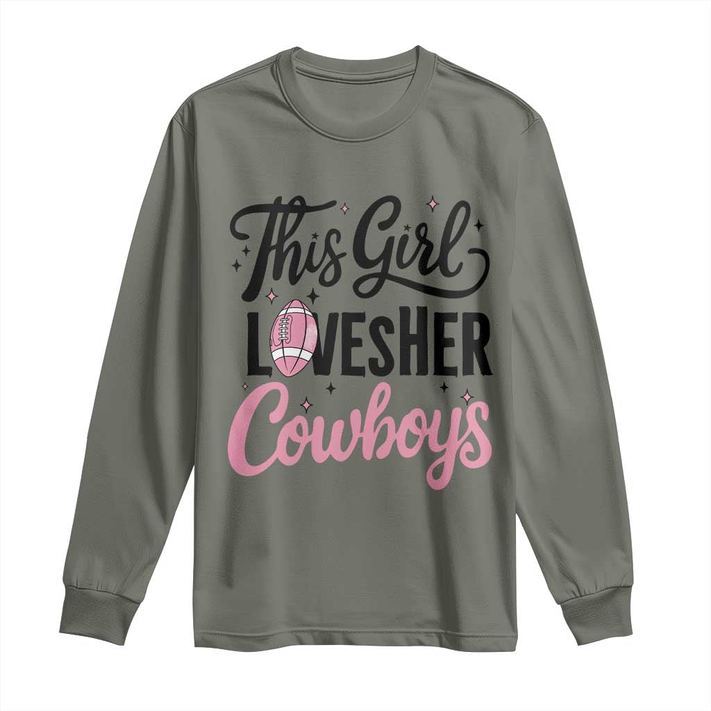 Funny DF Fan Gift Long Sleeve Shirt This Girl Loves Her Cowboy TS12 Military Green Print Your Wear