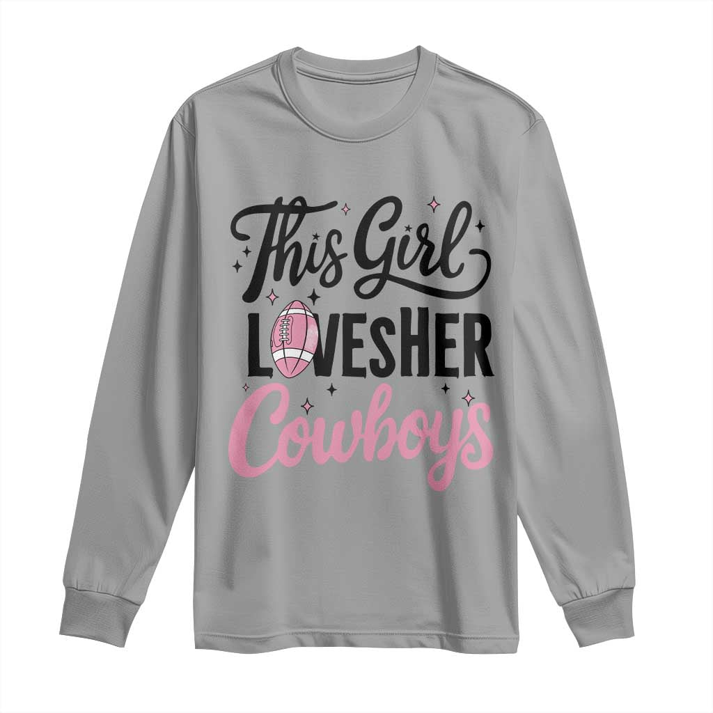 Funny DF Fan Gift Long Sleeve Shirt This Girl Loves Her Cowboy TS12 Sport Gray Print Your Wear