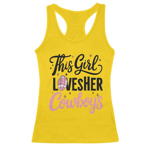 Funny Football Fan Gift Racerback Tank Top This Girl Loves Her Cowboys - Print Your Wear