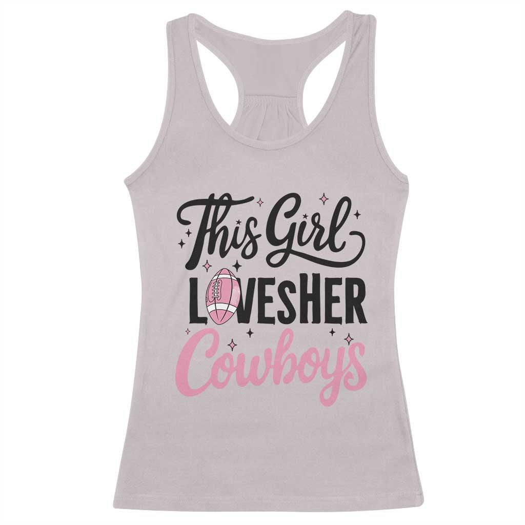 Funny DF Fan Gift Racerback Tank Top This Girl Loves Her Cowboy TS12 Ice Gray Print Your Wear