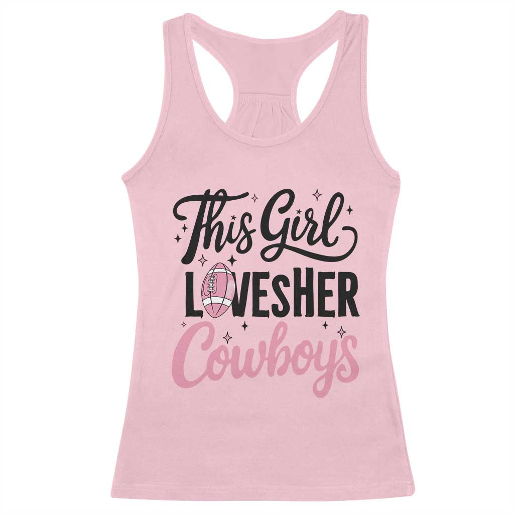 Funny DF Fan Gift Racerback Tank Top This Girl Loves Her Cowboy TS12 Light Pink Print Your Wear