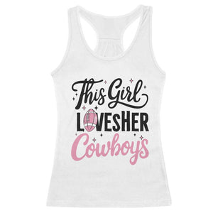 Funny DF Fan Gift Racerback Tank Top This Girl Loves Her Cowboy TS12 White Print Your Wear