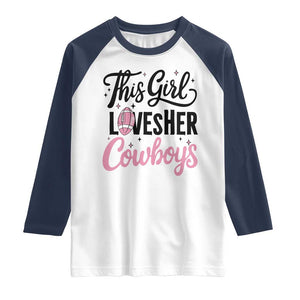 Funny Football Fan Gift Raglan Shirt This Girl Loves Her Cowboys TS12 White Navy Print Your Wear