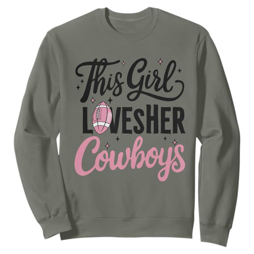 Funny DF Fan Gift Sweatshirt This Girl Loves Her Cowboy TS12 Military Green Print Your Wear