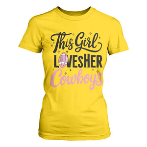 Funny DF Fan Gift T Shirt For Women This Girl Loves Her Cowboy TS12 Daisy Print Your Wear