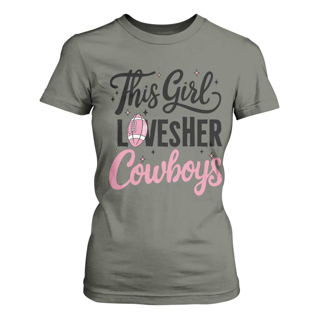 Funny DF Fan Gift T Shirt For Women This Girl Loves Her Cowboy TS12 Military Green Print Your Wear