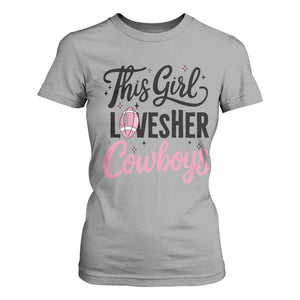 Funny DF Fan Gift T Shirt For Women This Girl Loves Her Cowboy TS12 Sport Gray Print Your Wear