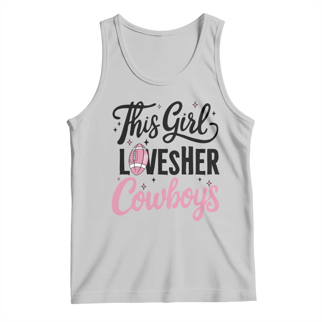 Funny DF Fan Gift Tank Top This Girl Loves Her Cowboy TS12 Ash Print Your Wear