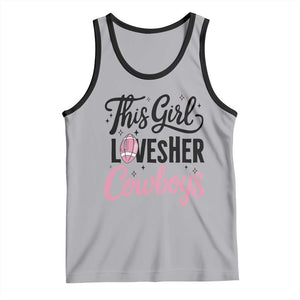 Funny Football Fan Gift Tank Top This Girl Loves Her Cowboys TS12 Athletic Heather Black Print Your Wear