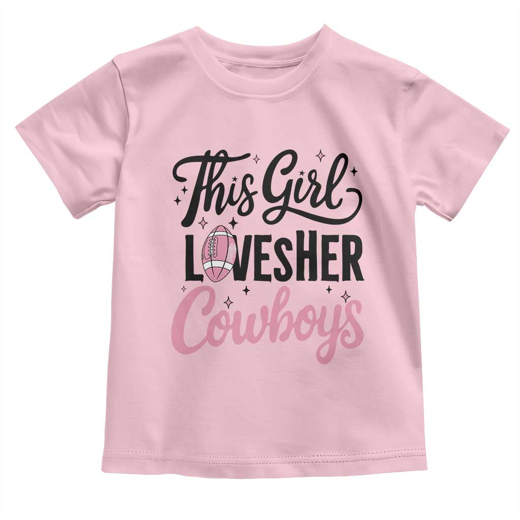 Funny DF Fan Gift Toddler T Shirt This Girl Loves Her Cowboy TS12 Light Pink Print Your Wear