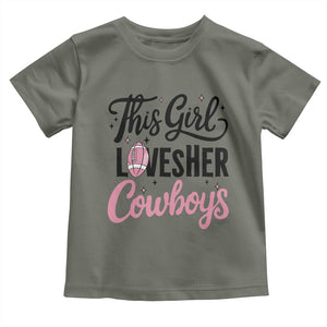 Funny Football Fan Gift Toddler T Shirt This Girl Loves Her Cowboys TS12 Military Green Print Your Wear