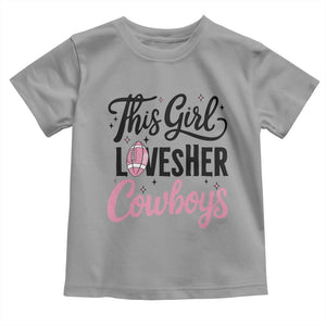 Funny DF Fan Gift Toddler T Shirt This Girl Loves Her Cowboy TS12 Sport Gray Print Your Wear