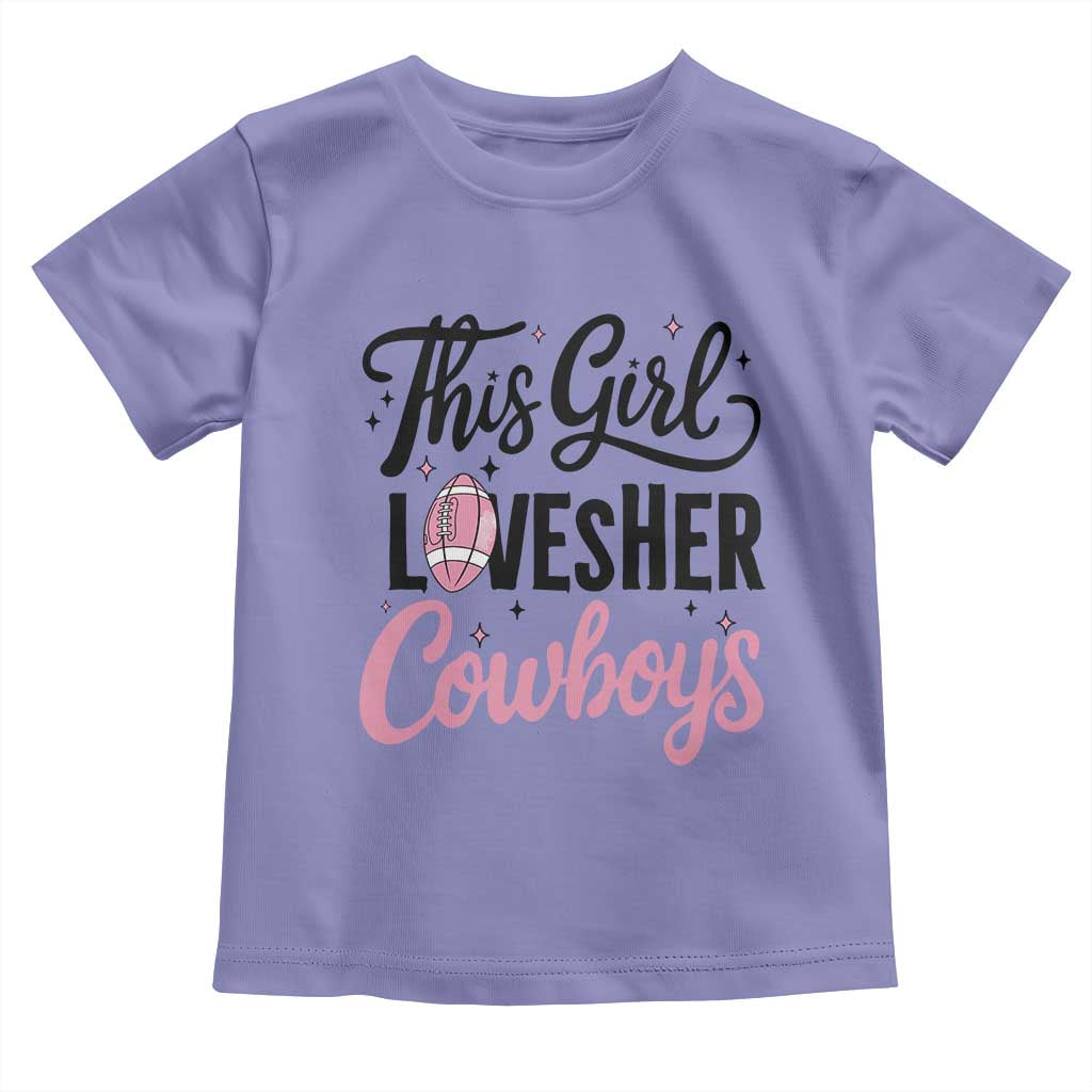 Funny DF Fan Gift Toddler T Shirt This Girl Loves Her Cowboy TS12 Violet Print Your Wear