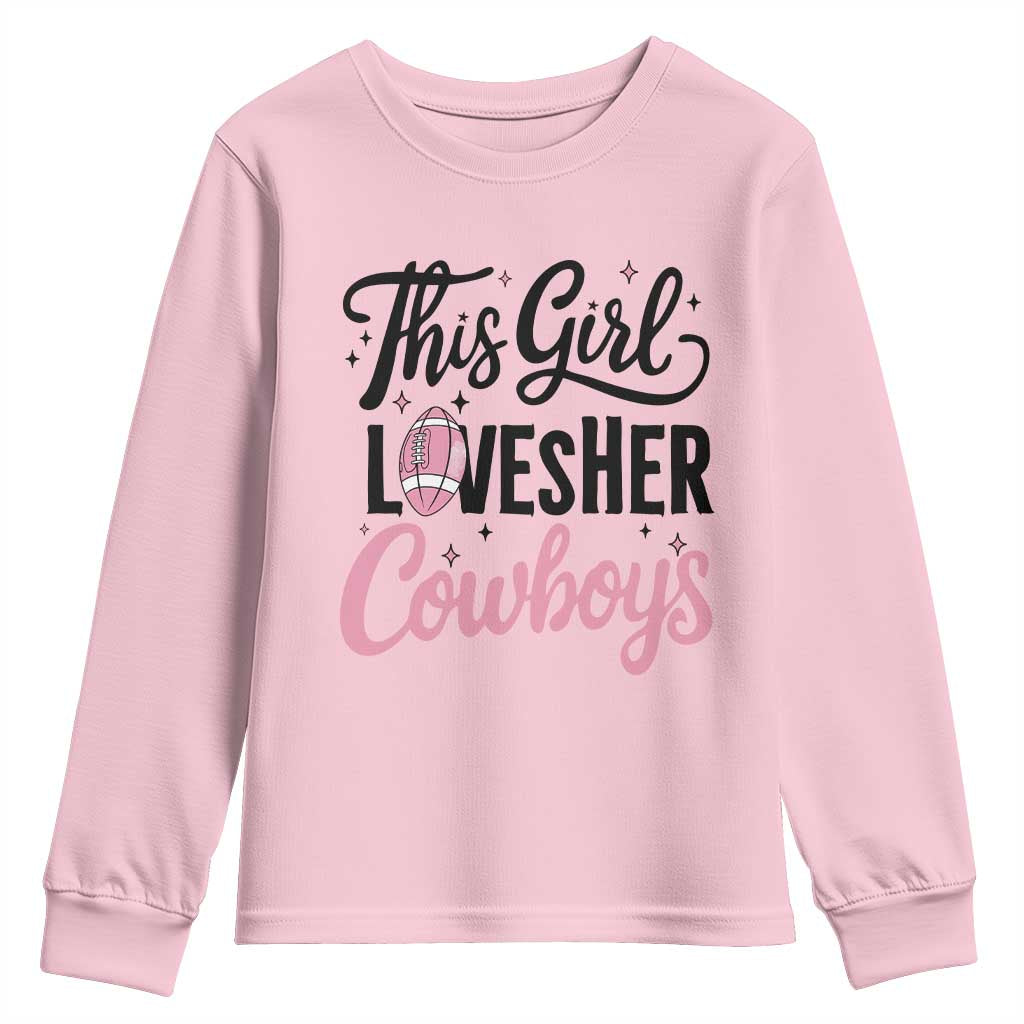 Funny DF Fan Gift Youth Sweatshirt This Girl Loves Her Cowboy TS12 Light Pink Print Your Wear