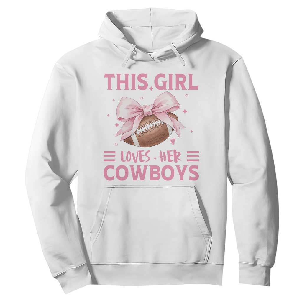 This Girl Loves Her Cowboys Hoodie Pink Bow Football Fan Gift TS12 White Print Your Wear