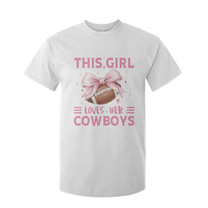 This Girl Loves Her Cowboys T Shirt For Kid Pink Bow Football Fan Gift TS12 White Print Your Wear