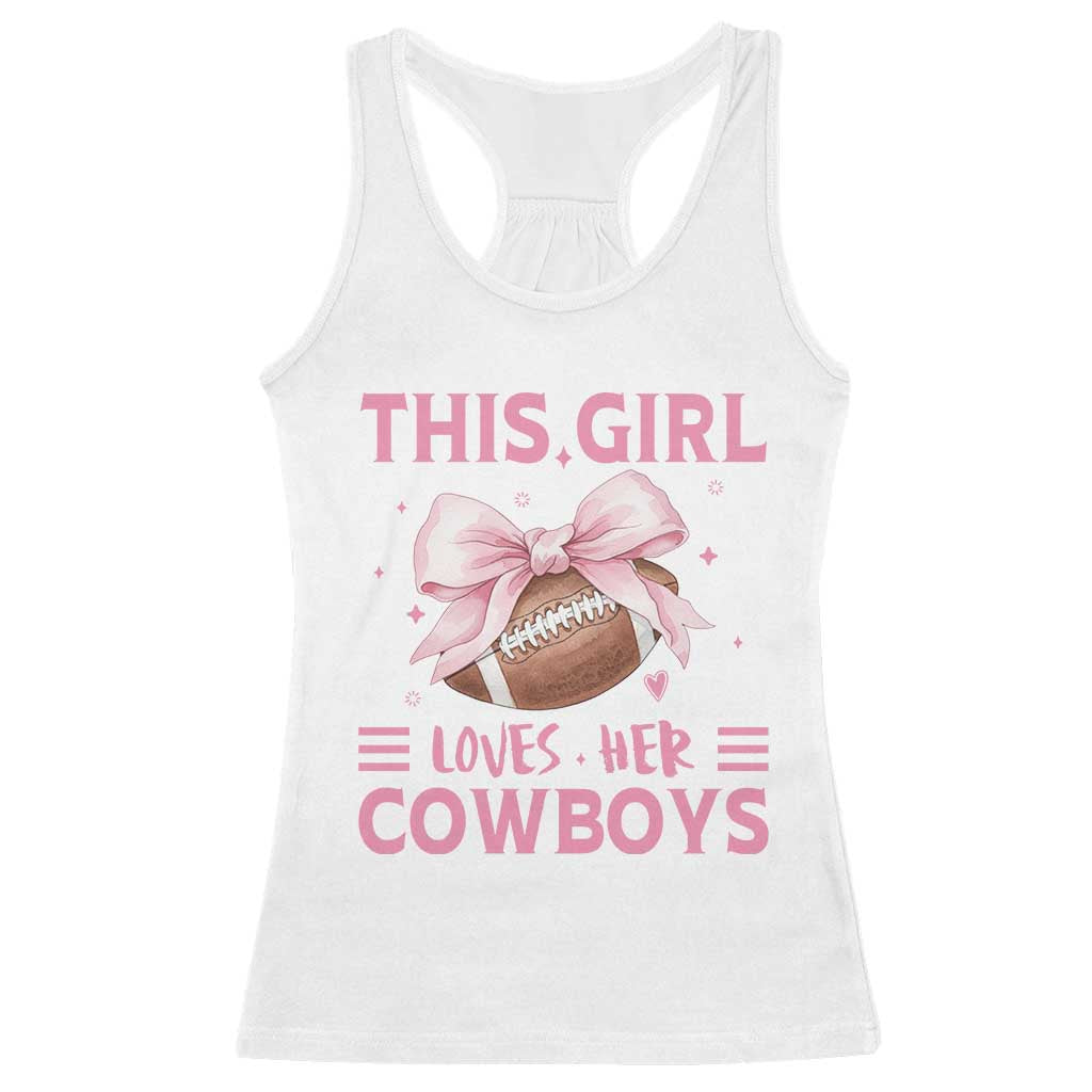 This Girl Loves Her Cowboys Racerback Tank Top Pink Bow Football Fan Gift TS12 White Print Your Wear