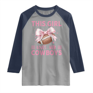This Girl Loves Her Cowboys Raglan Shirt Pink Bow Football Fan Gift TS12 Sport Gray Navy Print Your Wear