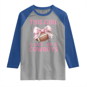 This Girl Loves Her Cowboys Raglan Shirt Pink Bow Football Fan Gift TS12 Sport Gray Royal Print Your Wear