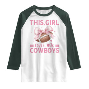This Girl Loves Her Cowboys Raglan Shirt Pink Bow Football Fan Gift TS12 White Dark Forest Green Print Your Wear