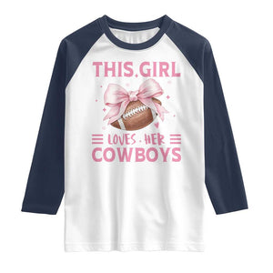 This Girl Loves Her Cowboys Raglan Shirt Pink Bow Football Fan Gift TS12 White Navy Print Your Wear