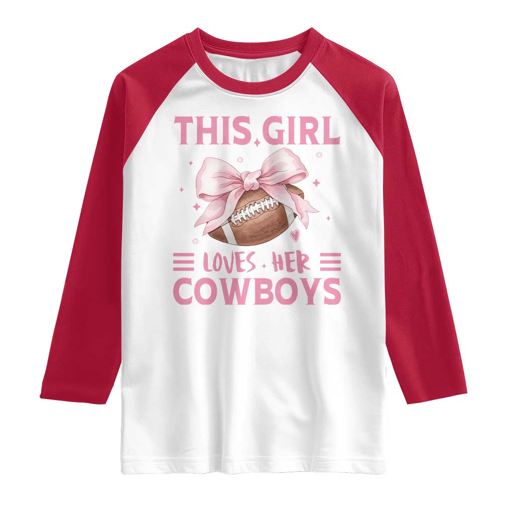 This Girl Loves Her Cowboy Raglan Shirt Pink Bow FF Gift TS12 White Red Print Your Wear