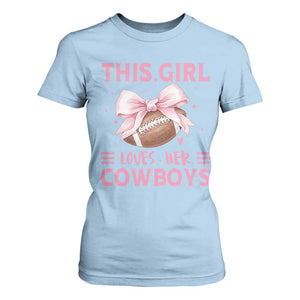 This Girl Loves Her Cowboys T Shirt For Women Pink Bow Football Fan Gift TS12 Light Blue Print Your Wear