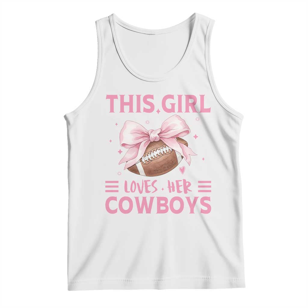This Girl Loves Her Cowboys Tank Top Pink Bow Football Fan Gift TS12 White Print Your Wear