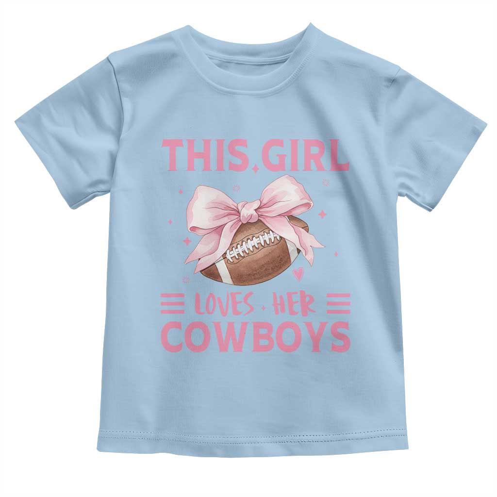 This Girl Loves Her Cowboy Toddler T Shirt Pink Bow FF Gift TS12 Light Blue Print Your Wear