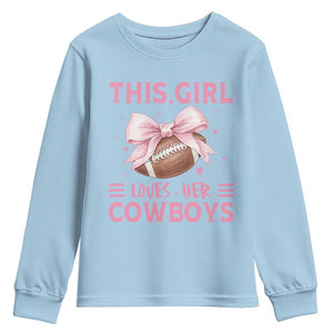 This Girl Loves Her Cowboys Youth Sweatshirt Pink Bow Football Fan Gift TS12 Light Blue Print Your Wear