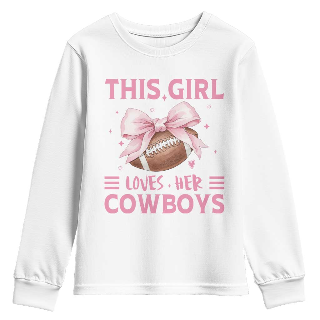 This Girl Loves Her Cowboys Youth Sweatshirt Pink Bow Football Fan Gift TS12 White Print Your Wear