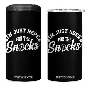 Funny Football Lover 4 in 1 Can Cooler Tumbler Im Just Here For The Snacks TS12 One Size: 16 oz Black Print Your Wear