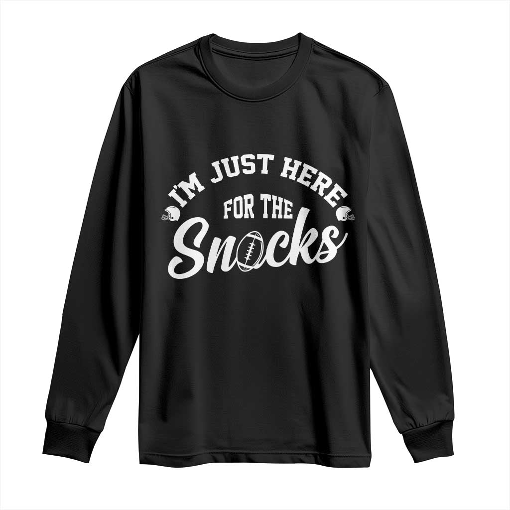Funny Football Lover Long Sleeve Shirt Im Just Here For The Snacks - Print Your Wear
