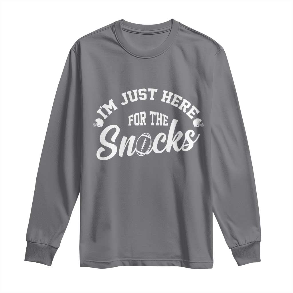 Funny Football Lover Long Sleeve Shirt Im Just Here For The Snacks TS12 Charcoal Print Your Wear