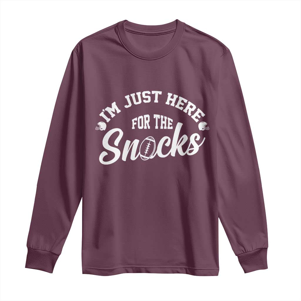 Funny Football Lover Long Sleeve Shirt Im Just Here For The Snacks TS12 Maroon Print Your Wear