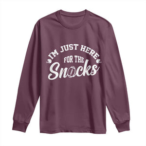 Funny Football Lover Long Sleeve Shirt Im Just Here For The Snacks TS12 Maroon Print Your Wear