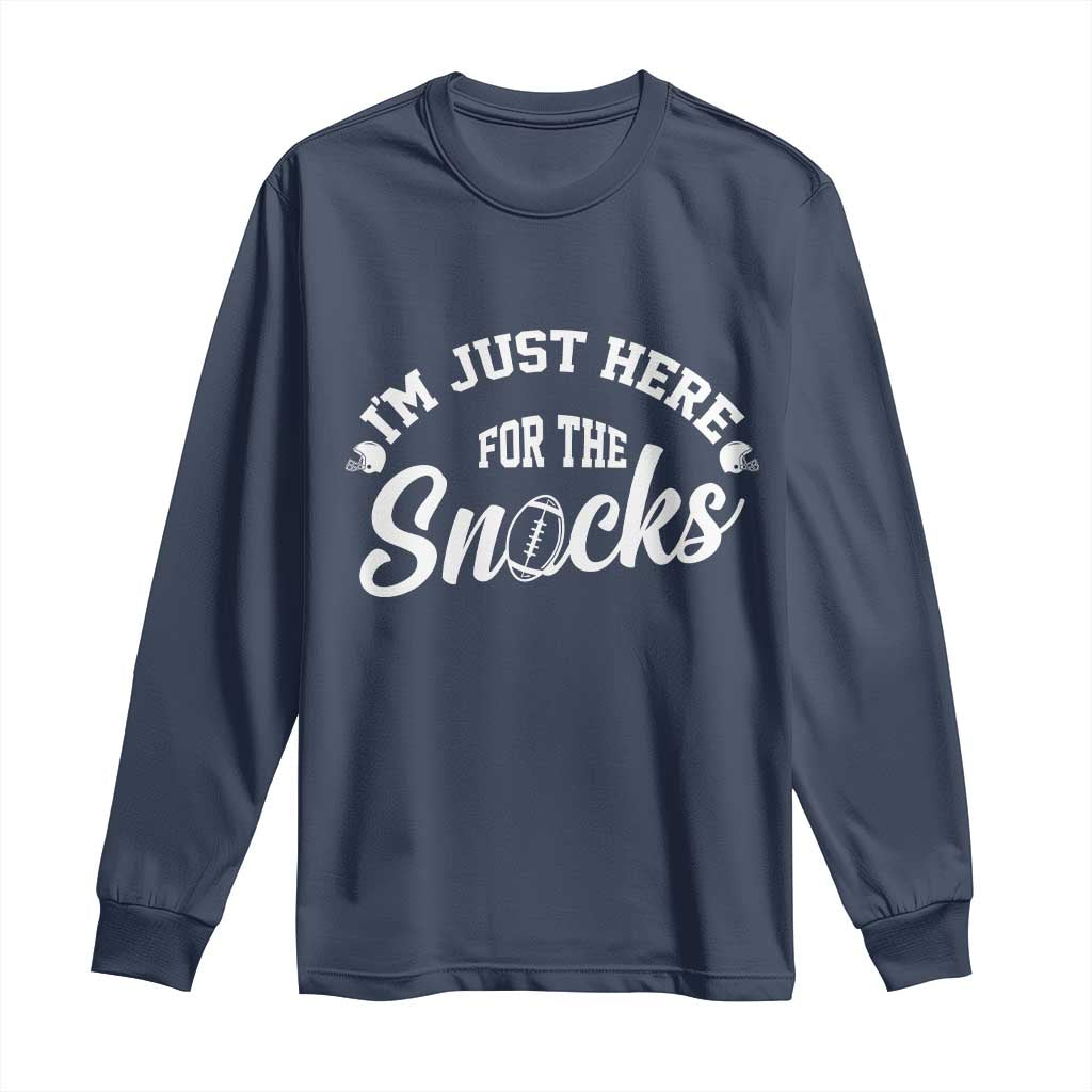 Funny Football Lover Long Sleeve Shirt Im Just Here For The Snacks TS12 Navy Print Your Wear