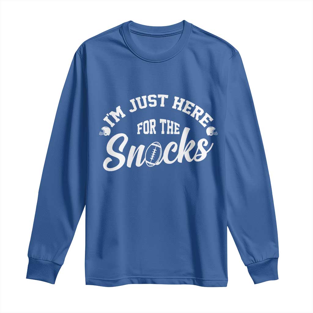 Funny Football Lover Long Sleeve Shirt Im Just Here For The Snacks TS12 Royal Blue Print Your Wear