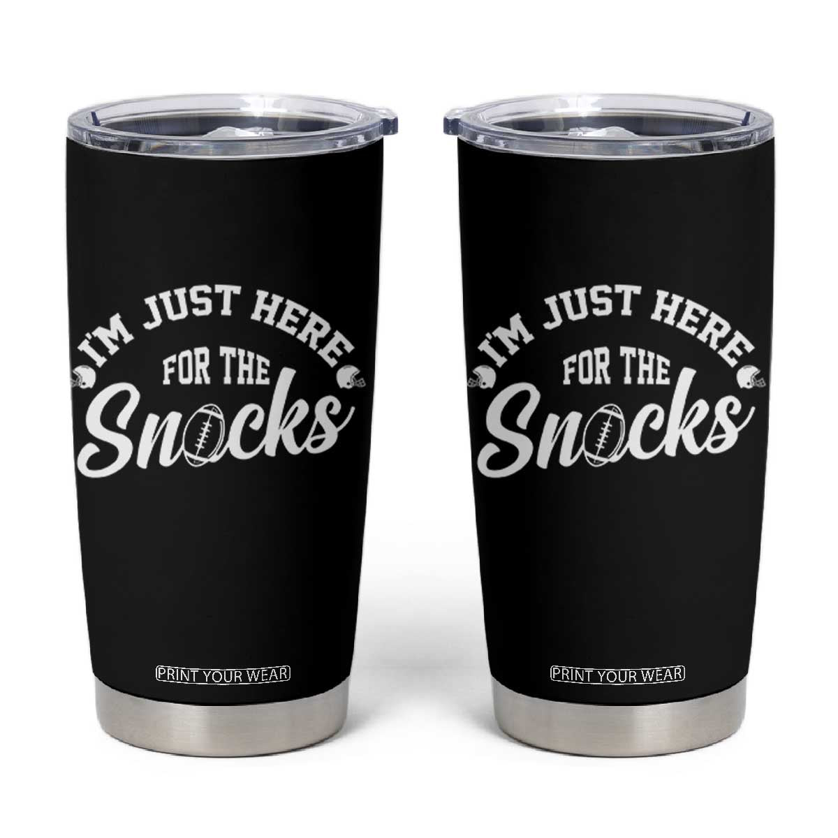 Funny Football Lover Tumbler Cup Im Just Here For The Snacks - Print Your Wear