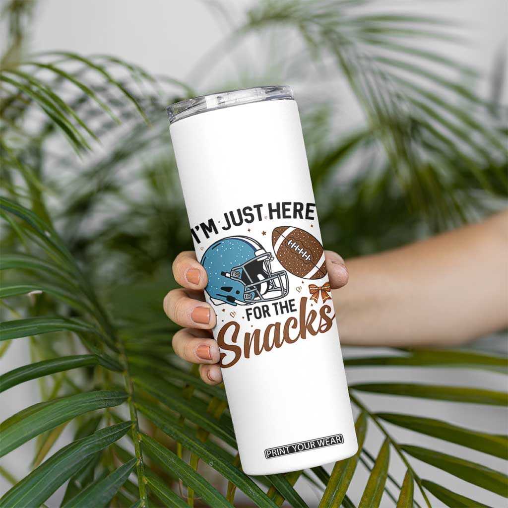 Im Just Here For The Snacks Skinny Tumbler Bow Football Lover TS12 Print Your Wear