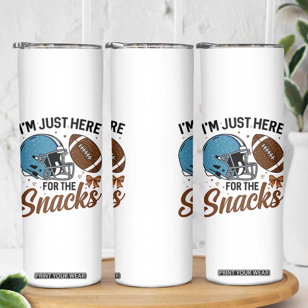 Im Just Here For The Snacks Skinny Tumbler Bow Football Lover TS12 Print Your Wear