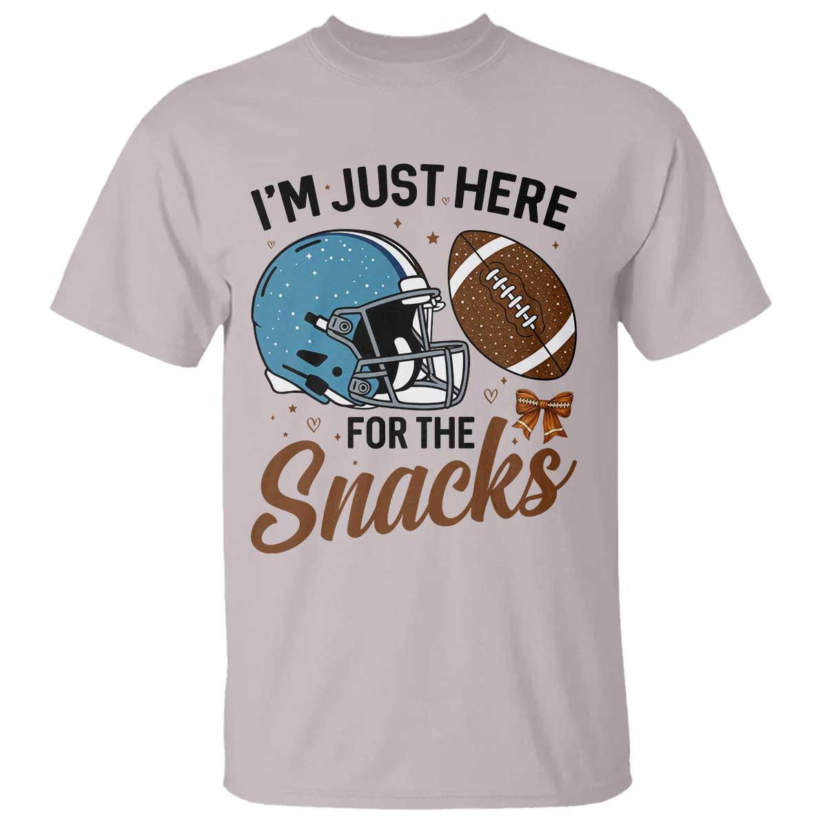 Im Just Here For The Snacks T Shirt Bow Football Lover TS12 Ice Gray Print Your Wear