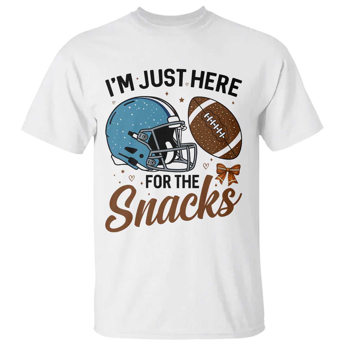 Im Just Here For The Snacks T Shirt Bow Football Lover TS12 White Print Your Wear